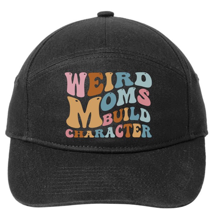 Groovy Weird Moms Build Character, Overstimulated Mom 7-Panel Snapback Hat