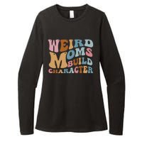 Groovy Weird Moms Build Character, Overstimulated Mom Womens CVC Long Sleeve Shirt