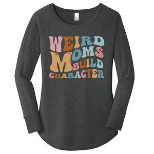 Groovy Weird Moms Build Character, Overstimulated Mom Women's Perfect Tri Tunic Long Sleeve Shirt