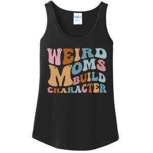 Groovy Weird Moms Build Character, Overstimulated Mom Ladies Essential Tank