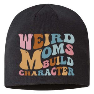 Groovy Weird Moms Build Character, Overstimulated Mom Sustainable Beanie