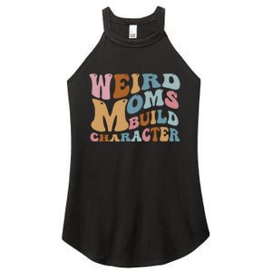 Groovy Weird Moms Build Character, Overstimulated Mom Women's Perfect Tri Rocker Tank