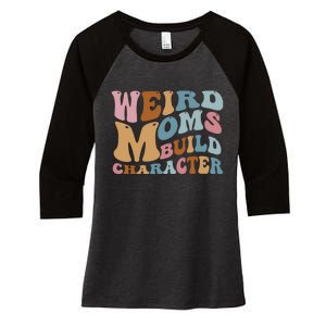 Groovy Weird Moms Build Character, Overstimulated Mom Women's Tri-Blend 3/4-Sleeve Raglan Shirt