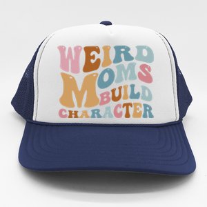 Groovy Weird Moms Build Character, Overstimulated Mom Trucker Hat