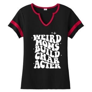 Groovy Weird Moms Build Character, Overstimulated Mom Ladies Halftime Notch Neck Tee