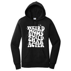 Groovy Weird Moms Build Character, Overstimulated Mom Women's Pullover Hoodie