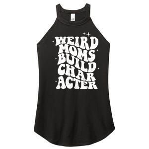 Groovy Weird Moms Build Character, Overstimulated Mom Women's Perfect Tri Rocker Tank