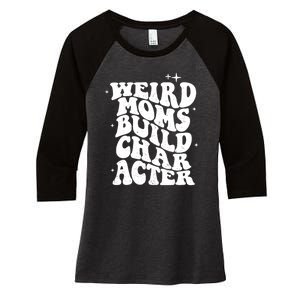 Groovy Weird Moms Build Character, Overstimulated Mom Women's Tri-Blend 3/4-Sleeve Raglan Shirt