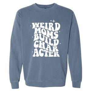 Groovy Weird Moms Build Character, Overstimulated Mom Garment-Dyed Sweatshirt