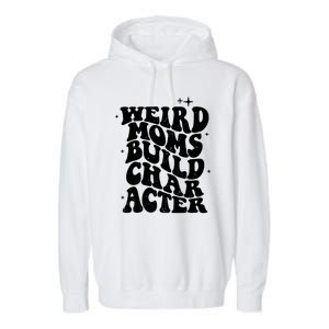 Groovy Weird Moms Build Character, Overstimulated Mom Garment-Dyed Fleece Hoodie