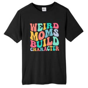 Groovy Weird Moms Build Character, Overstimulated Mom Tall Fusion ChromaSoft Performance T-Shirt