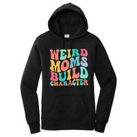 Groovy Weird Moms Build Character, Overstimulated Mom Women's Pullover Hoodie