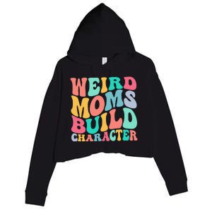 Groovy Weird Moms Build Character, Overstimulated Mom Crop Fleece Hoodie