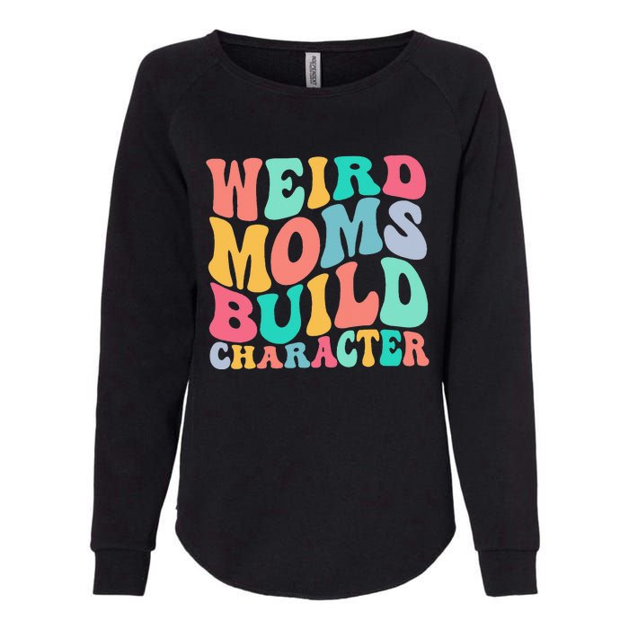 Groovy Weird Moms Build Character, Overstimulated Mom Womens California Wash Sweatshirt