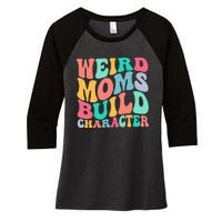 Groovy Weird Moms Build Character, Overstimulated Mom Women's Tri-Blend 3/4-Sleeve Raglan Shirt