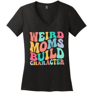 Groovy Weird Moms Build Character, Overstimulated Mom Women's V-Neck T-Shirt