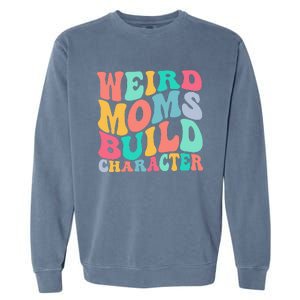 Groovy Weird Moms Build Character, Overstimulated Mom Garment-Dyed Sweatshirt