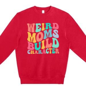 Groovy Weird Moms Build Character, Overstimulated Mom Premium Crewneck Sweatshirt