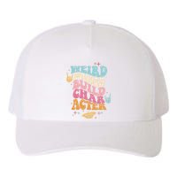 Groovy Weird Moms Build Character, Overstimulated Mom Yupoong Adult 5-Panel Trucker Hat