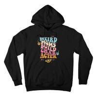 Groovy Weird Moms Build Character, Overstimulated Mom (Back) Tall Hoodie