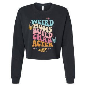 Groovy Weird Moms Build Character, Overstimulated Mom (Back) Cropped Pullover Crew