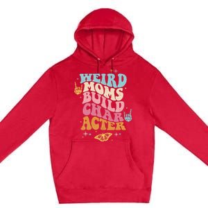 Groovy Weird Moms Build Character, Overstimulated Mom (Back) Premium Pullover Hoodie