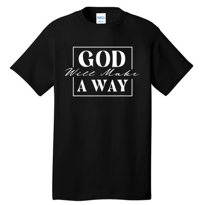 God Will Make A Way Christian Faith Bible Religious Jesus Tall T-Shirt