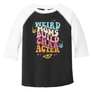 Groovy Weird Moms Build Character, Overstimulated Mom Toddler Fine Jersey T-Shirt