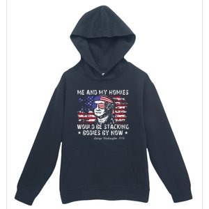 George Washington Me And My Homies Would Be Stacking Bodies Urban Pullover Hoodie