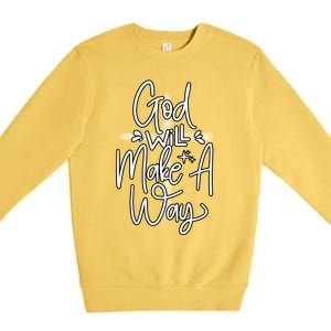 God Will Make A Way Premium Crewneck Sweatshirt