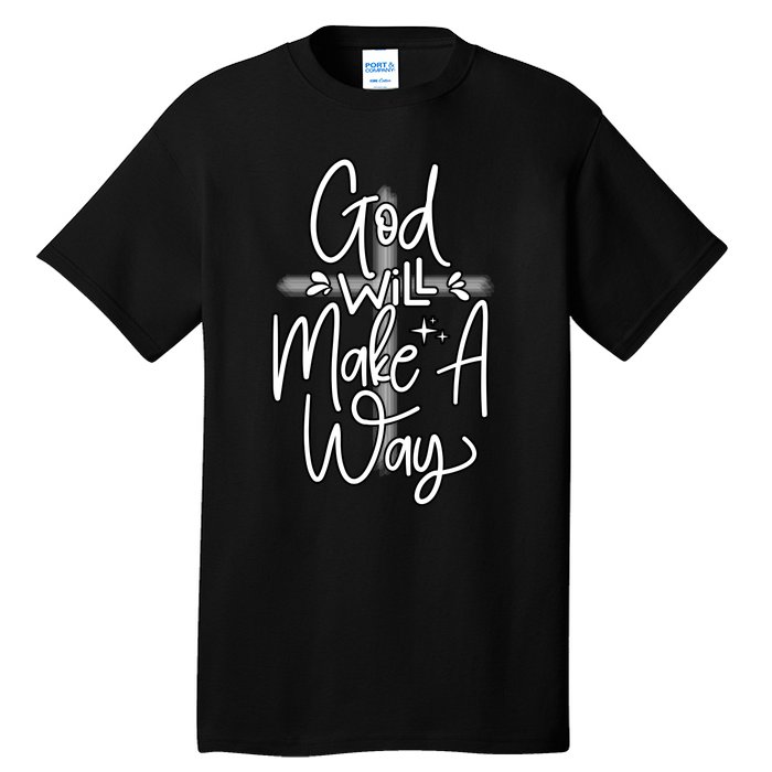 God Will Make A Way Tall T-Shirt