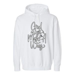 God Will Make A Way Garment-Dyed Fleece Hoodie