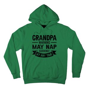 Grandpa Warning May Nap Suddenly At Any Ime Hoodie