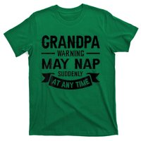 Grandpa Warning May Nap Suddenly At Any Ime T-Shirt