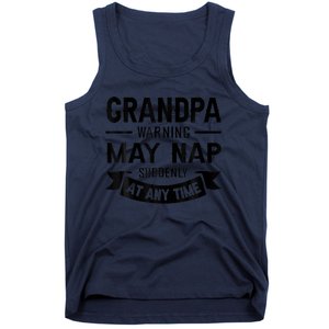 Grandpa Warning May Nap Suddenly At Any Ime Tank Top