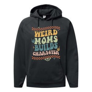 Groovy Weird Moms Build Character Mother's Day Performance Fleece Hoodie