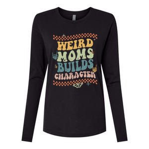 Groovy Weird Moms Build Character Mother's Day Womens Cotton Relaxed Long Sleeve T-Shirt