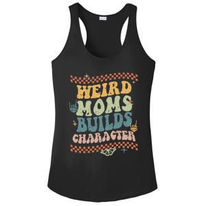 Groovy Weird Moms Build Character Mother's Day Ladies PosiCharge Competitor Racerback Tank