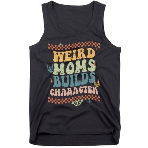 Groovy Weird Moms Build Character Mother's Day Tank Top