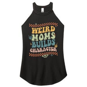 Groovy Weird Moms Build Character Mother's Day Women's Perfect Tri Rocker Tank