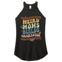 Groovy Weird Moms Build Character Mother's Day Women's Perfect Tri Rocker Tank