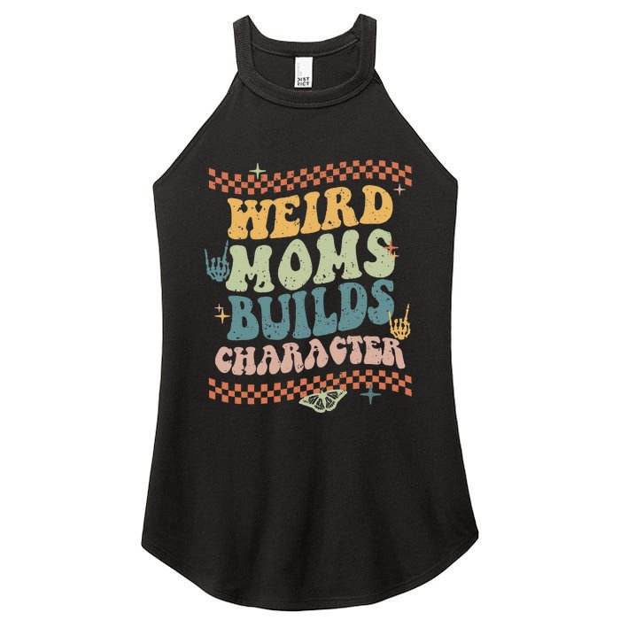 Groovy Weird Moms Build Character Mother's Day Women's Perfect Tri Rocker Tank