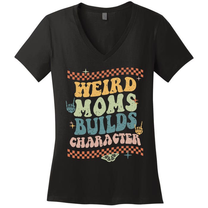 Groovy Weird Moms Build Character Mother's Day Women's V-Neck T-Shirt