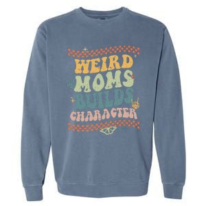 Groovy Weird Moms Build Character Mother's Day Garment-Dyed Sweatshirt