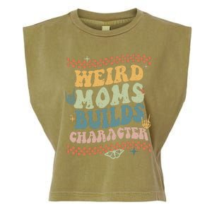 Groovy Weird Moms Build Character Mother's Day Garment-Dyed Women's Muscle Tee