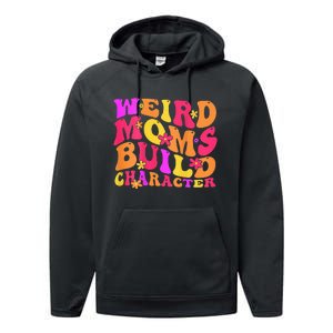 Groovy Weird Moms Build Character Mother's Day ( On Back) Performance Fleece Hoodie