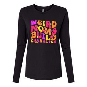 Groovy Weird Moms Build Character Mother's Day ( On Back) Womens Cotton Relaxed Long Sleeve T-Shirt