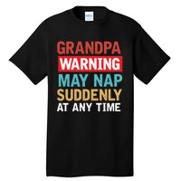 Grandpa Warning May Nap Suddenly Gift Vintage Tall T-Shirt