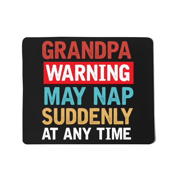 Grandpa Warning May Nap Suddenly Gift Vintage Mousepad