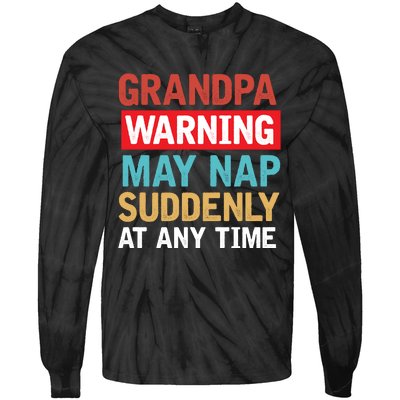 Grandpa Warning May Nap Suddenly Gift Vintage Tie-Dye Long Sleeve Shirt